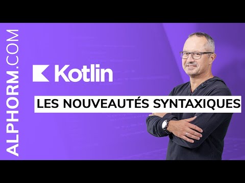 Les nouveautés syntaxiques sous Kotlin Vidéo Tuto