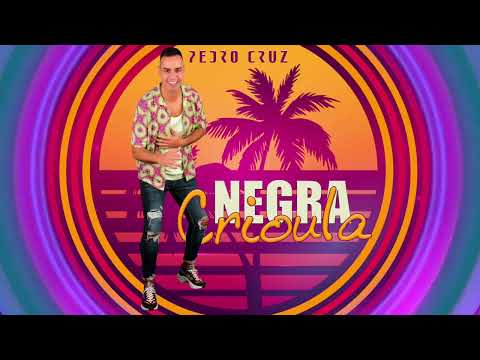Pedro Cruz - Negra Crioula (AUDIO OFICIAL) HD