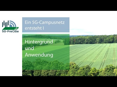 Ein 5G Campusnetz entsteht I - Hintergrund und Anwendung