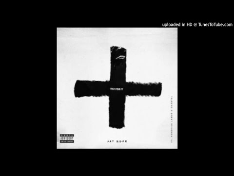 Jay Rock Ft. Kendrick Lamar & Chantal - Pay For It (CDQ)
