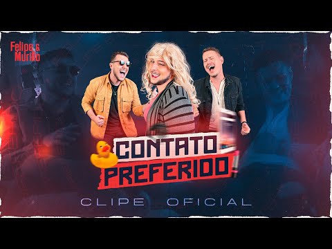 Felipe e Murillo feat. Ritão - Contato Preferido (2021)