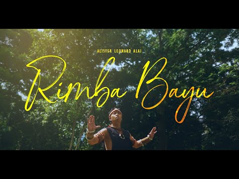 Alister Leonard Alai | Rimba Bayu
