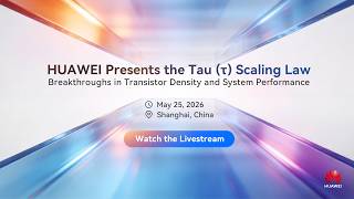 HUAWEI Tau (τ) Scaling Law Livestream