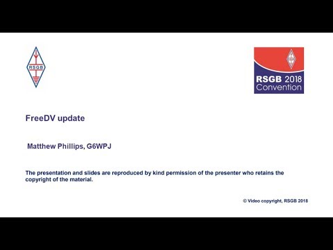 RSGB 2018 Convention lecture: FreeDV - Digital Voice for HF and other low SNR channels