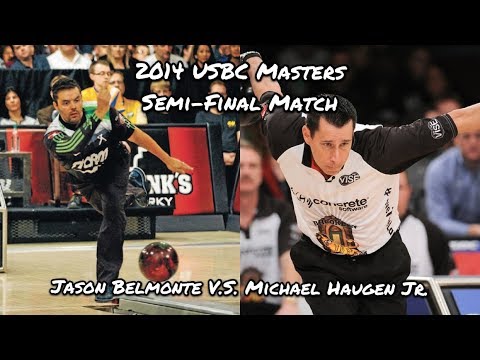2014 USBC Masters Semi-Final Match - Jason Belmonte V.S. Michael Haugen Jr.