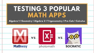THE BEST MATH APP FOR YOUR CLASS | Mathway vs Photomath vs Socratic