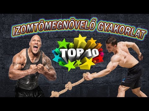 Top 10 Izomnövelô Gyakorlat • Miket csináljak kezdôként • TÖMEGNÖVELÉS • TESTÉPÍTÉS