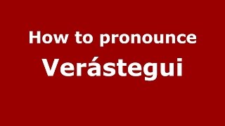 How to pronounce Verástegui