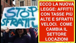 ECCO LA NUOVA LEGGE: AFFITTI CON TASSE PIÙ ALTE E SFRATTI VELOCI.  COME CAMBIA IL SETTORE LOCAZIONI