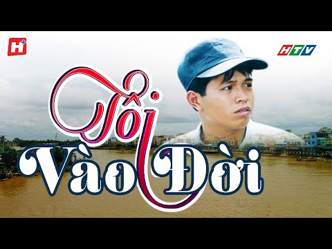 Tôi Vào Đời | HTV Phim Xưa Việt Nam Hay Nhất 1999