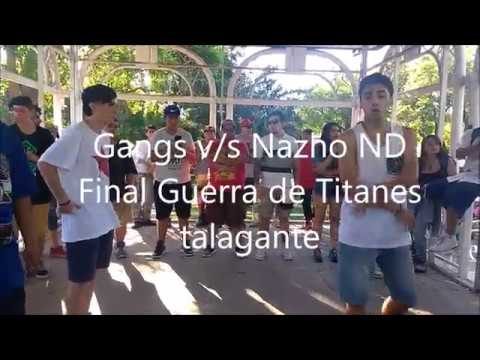 Nazho ND v/s Gangs - Final Guerra de Titanes - Talagante