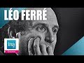 Léo Ferré "La vie d'artiste" | Archive INA