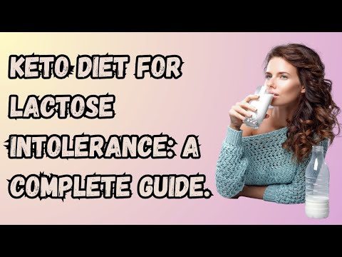 Keto Diet for Lactose Intolerance: A Complete Guide