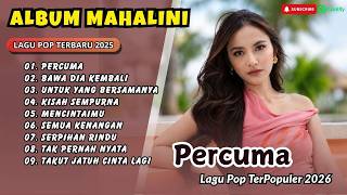 Download lagu Mahalini - PERCUMA - BAWA DIA KEMBALI - UNTUK YANG BERSAMA NYA - KISAH SEMPURNA || POP VIRAL 2026 mp3