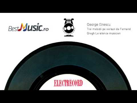 George Enescu  Trei melodii pe versuri de Fernand Gregh, Le silence musicien