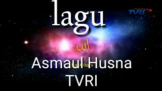 Download lagu Lagu Asmaul Husna (99 nama ALLAH) - TVRI nasional mp3