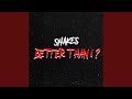 Better Than I