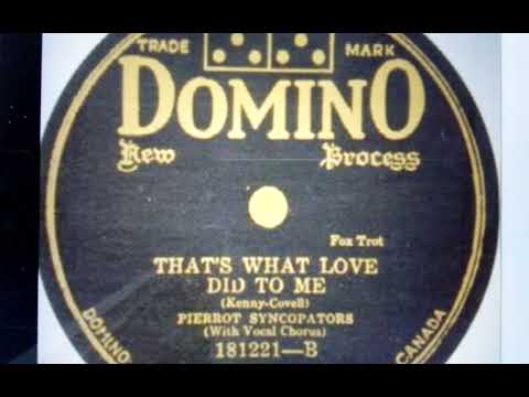 Pierrot Syncopators  That's what Love did to me  Domino 181221-B (1929)
