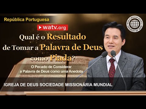 O Pecado de Considerar a Palavra de Deus como uma Anedota | Igreja de Deus, IDDSMM