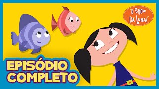 Glub Glub 🐟🐡🐠 | O Show da Luna! Episódio Completo 15 | Primeira Temporada | Kids