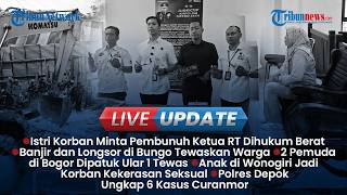 LIVE UPDATE SIANG: Bocah Tewas Tertimbun Longsor di Bungo, Harapan Istri Korban Pembunuhan Ketua RT