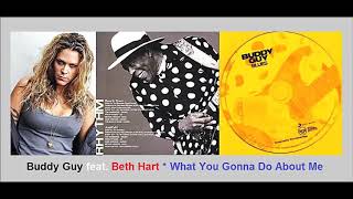 Buddy Guy feat. Beth Hart - What You Gonna Do About Me &#39;digital&#39;
