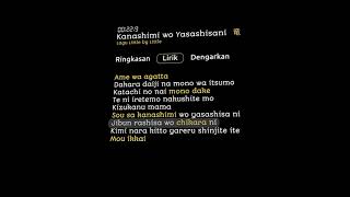 Download lagu Lirik Lagu Kanashimi Wo Yasashisani || Lirik Lagu Ame Wa Agatta mp3