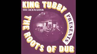 King Tubby The Dubmaster Presents The Roots Of Dub