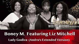 Boney M.  Featuring Liz Mitchell -  Lady Godiva (Andru&#39;s Extended Version)