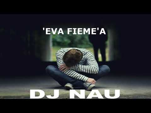 'EVA FIEME'A - DJ NAU 2019