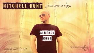 Mitchell Hunt - Give Me A Sign - Album Samples
