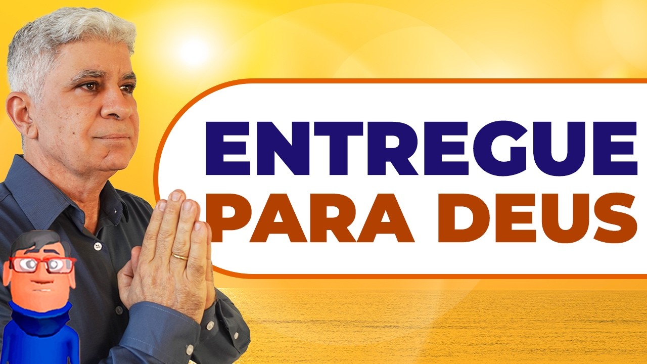 ENTREGUE TUDO NAS MÃOS DE DEUS - Minuto Com Deus de Hoje