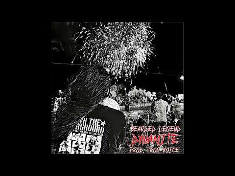 BEARDED LEGEND - DYNAMITE (PROD. FROG VOICE)