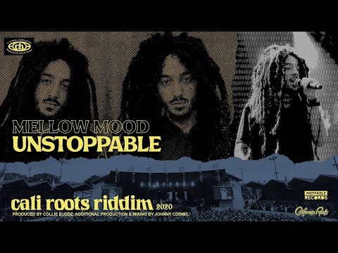 Mellow Mood - Unstoppable (Cali Roots Riddim)