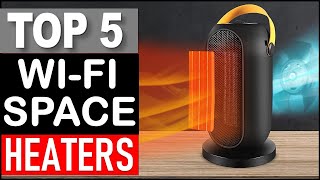 Top 5 Best Wi-Fi Electric Space Heaters in 2025