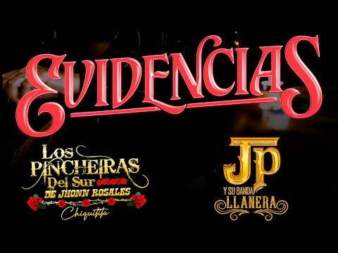 Los Pincheira Del Sur De Jhonn Rosales & Jp Y Su Banda Llanera - Evidencias 