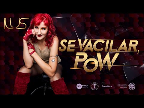 ILUS - SE VACILAR POW (CLIPE OFICIAL)