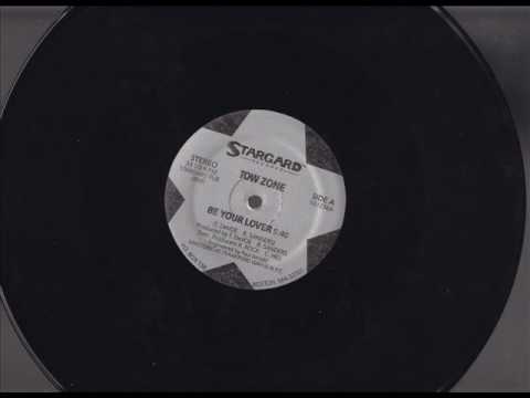TOW ZONE  -   Be Your Lover