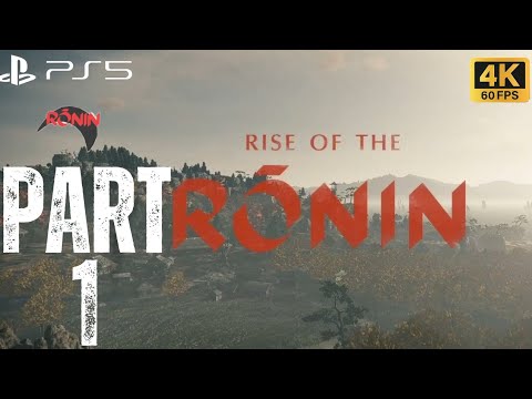 Rise of the Ronin (PS5) Walkthrough Gameplay Part 1