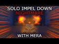 [GPO] SOLO IMPEL DOWN NIGHTMARE WITH MERA