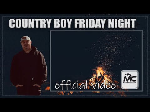 Moccasin Creek-Country Boy Friday Night (Official Video)