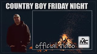 Country Boy Friday Night (Moccasin Creek-Official