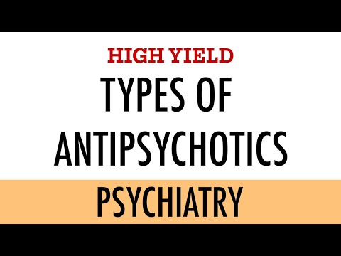 Types of Antipsychotics - Mechanism of Function, Side Effects, Neuroanatomy- HIGH YIELD