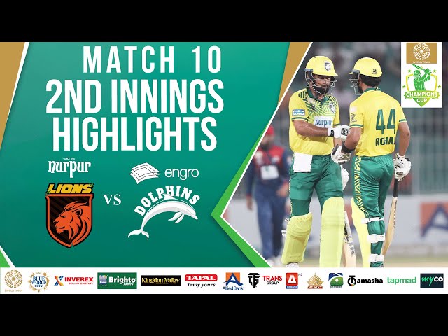2nd Innings Highlights | Nurpur Lions vs Engro Dolphins | Match 10 | Bahria Town Champions Cup 2024