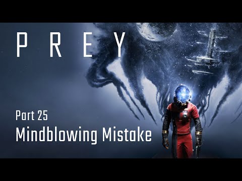 Mindblowing Mistake - Part 25 - Prey