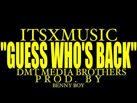 X - GUESS WHO’S BACK (Freestyle)