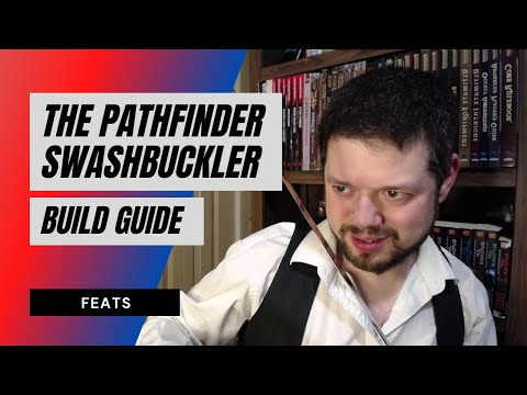 Pathfinder Swashbuckler Guide - Feats Pt. 1