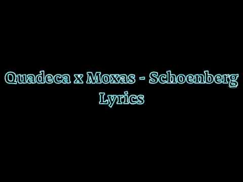 Quadeca x Moxas - Schoenberg (Lyrics Remake)