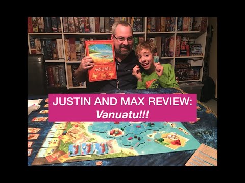 Vanuatu Board Game Review!!!...with Justin and Max