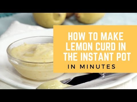How to make Lemon Curd in the Instant Pot